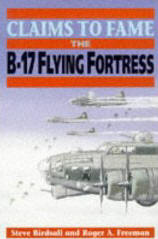 claims to fame: the b-17 flying fortress