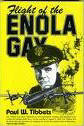 Flight of the Enola Gay, by Paul Tibbets