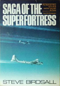 Saga of the Superfortress: The Dramatic Story of the B-29 and the Twentieth Air Force