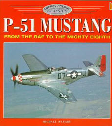 P-51 Mustang: From the RAF to the Mighty Eighth (Osprey Colour Classics 1)