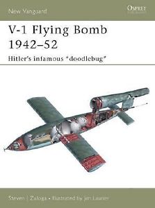 The Doodlebug, Germany's V-1 Flying Bomb 1942 - 1952